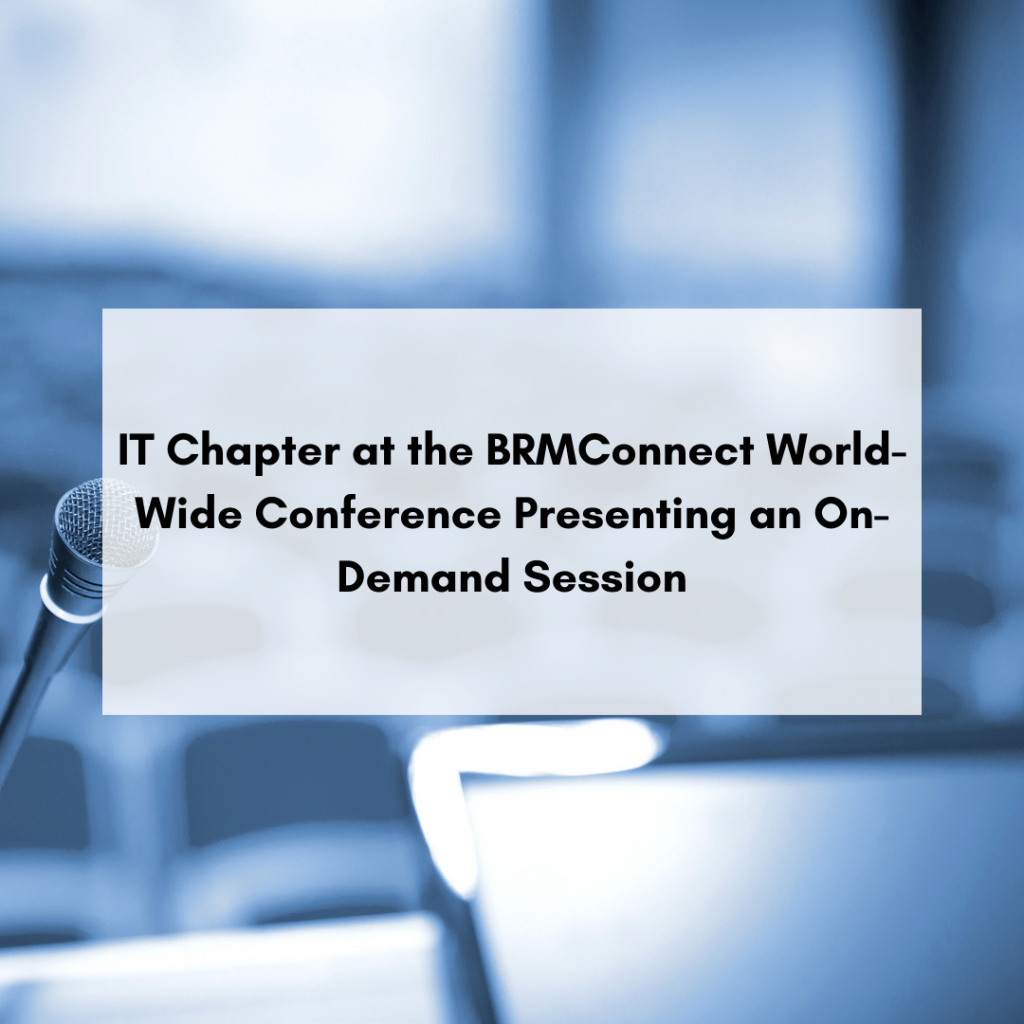 IT Chapter at the BRMConnect World-Wide Conference Presenting an On-Demand Session